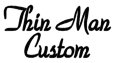 the only source to buy thin man custom hand made instruments
